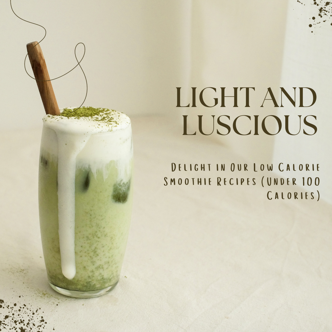 Light And Tasty Smoothies all under 100 calories